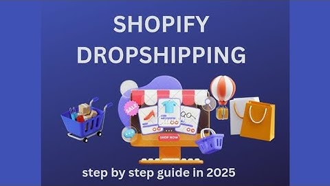 Shopify drop shipping Step by step guide in 2025