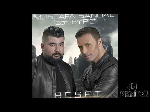 Mustafa Sandal Feat Eypio - RESET Remix 2019