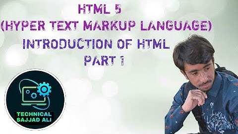 Introduction Of Html 5 Part 1 in Urdu Hindi and Sindhi 2023 with Sir Sajjad Ali Mahar