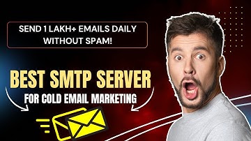 Best SMTP Server for Cold Email Marketing | Send 1 Million Cold Emails a Day (Without Banned)