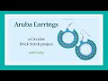 Aruba Earrings in Circular Brick Stitch. Make It With Spellbound