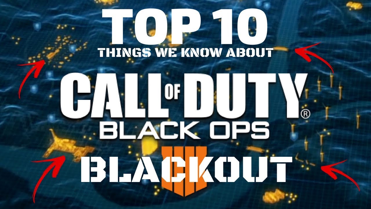 games people play TOP 10 THINGS WE KNOW ABOUT BLACKOUT BATTLE ROYAL (Call of Duty Black Ops 4)