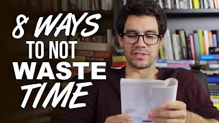 8 Ways To Not Waste Time And Procrastinate