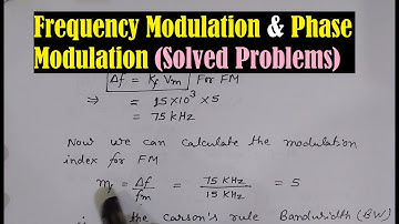 Frequency and Phase Modulation - Frequency Modulation (FM) - Phase Modulation (PM) - Carson