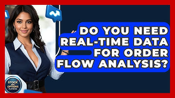 Do You Need Real-Time Data For Order Flow Analysis? - Stock and Options Playbook
