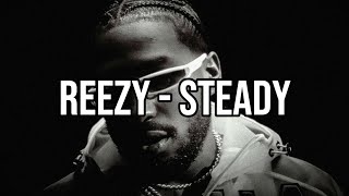 reezy - STEADY (Lyrics)