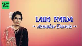 Laila Manja - Asmidar Darwis (Lirik Lagu)