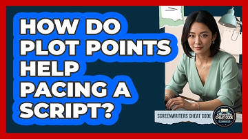 How Do Plot Points Help Pacing A Script?