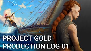Project Gold - Production Log 01
