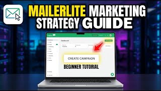 How to Improve Marketing Strategies with MailerLite - Beginner Guide