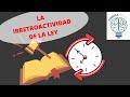 LA IRRETROACTIVIDAD DE LA LEY | LOS DERECHOS ADQUIRIDOS