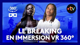Le Breaking, nouvelle discipline olympique : découverte en immersion à 360° et en 3D