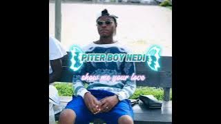 PITER BOY NEDI_ show me your love