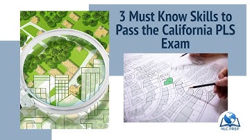 3 Must Know Skills to Pass the California PLS Exam