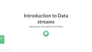Python Tutorial: Introduction to Data streams