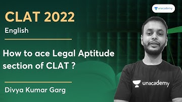How to ace Legal Aptitude section of CLAT ? | CLAT 2022 | Divya Kumar Garg