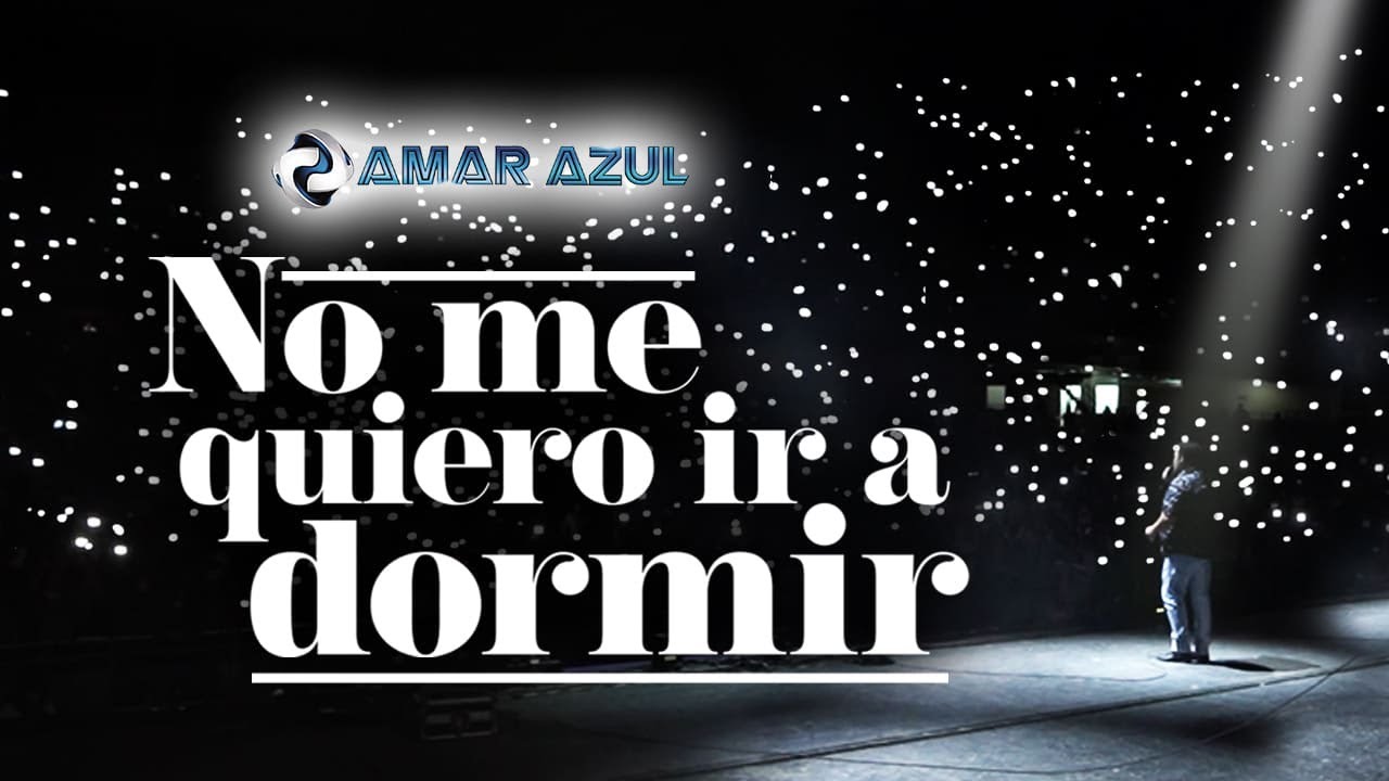 no me quiero ir a dormir amar azul