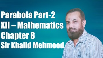 Conic Section | Parabola In Urdu (Part-2) | Sir Khalid Mehmood