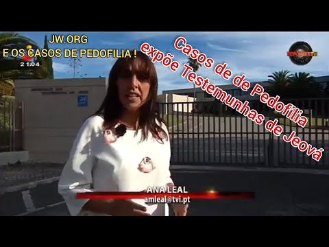 Vídeo: As Testemunhas De Jeová Ocultaram Milhares De Casos De Abuso Infantil?