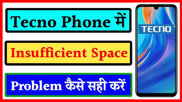 Tecno insufficient space problem | Tecno storage full problem Kaise Sahi Kare