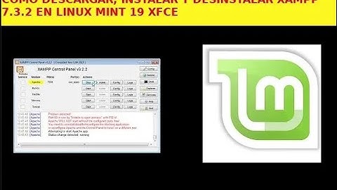 COMO DESCARGAR, INSTALAR Y DESINSTALAR XAMPP 7 3 2 EN LINUX MINT 19 XFCE
