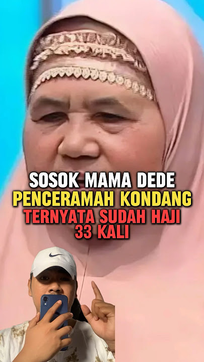 Inilah sosok mamah dede ternyata sudah naik haji sebanyak 33 kali #mamahdedeh #viral #funfacts