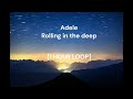 Adele Rolling In The Deep 1 HOUR LOOP 