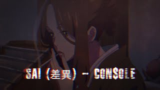 Sai (差異) - CON$OLE (prod. kongpak)