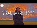 Viral songs 2024 🍹 Tiktok viral songs ~ Trending songs 2024