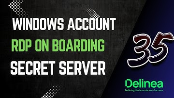 35. Windows Account RDP Secret On Boarding  #delinea #iam #pam #cybersecurity #secretserver