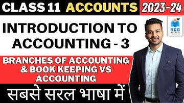 Class 11 ACCOUNTS (Session 2023-24) Chapter 1 - Introduction to Accounting - 3 | CA Parag Gupta