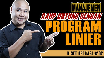 RISET OPERASI part #2- PROGRAM LINIER || JURUSAN MANAJEMEN - Albert Steinado