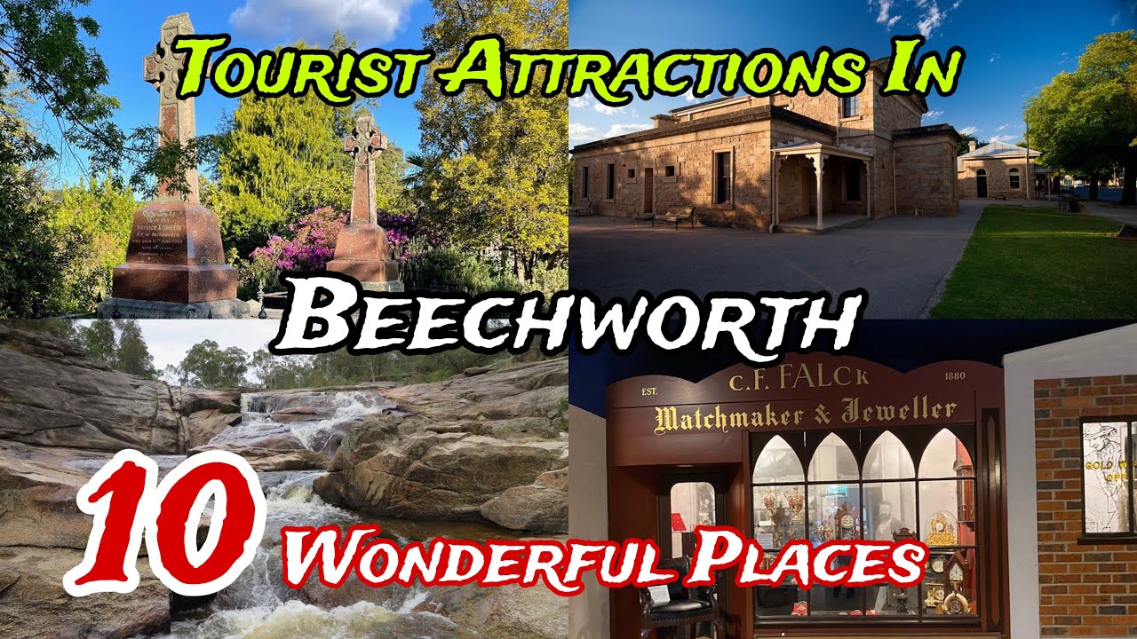 Top 10 Best Tourist Places to Visit in Beechworth 😍 | Australia 🇦🇺 | Victoria 🤩