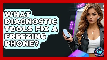 What Diagnostic Tools Fix A Freezing Phone? - Phone Fix and Features