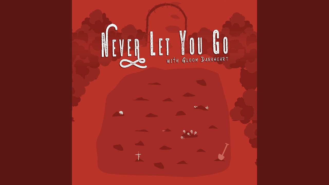 never-let-you-go-feat-gloom-darkheart-youtube-music