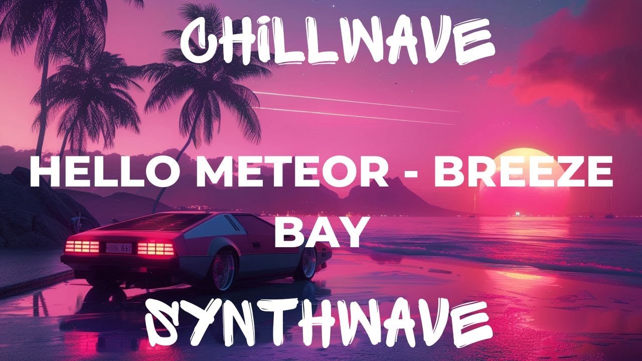 Hello Meteor - Breeze Bay Hello Meteor - Breeze Bay