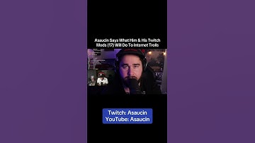 #Asaucin Says What Him & His Twitch Mods (17) Will Do To Internet Trolls