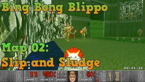 Bing Bong Blippo by ZeMystic - Map 02: Slip and Sludge - UV MAX blind no saves