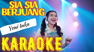 KARAOKE SIA SIA BERJUANG | YENI INKA (  YI PRODUCTION)