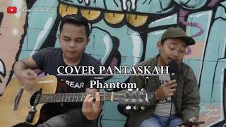 Phantom - Panstaskah |  SenamJari Cover