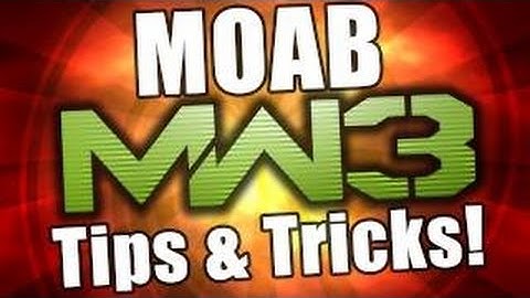 MW3 Tips and Tricks on How to get a MOAB