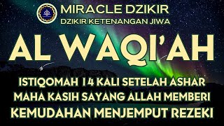 Download Lagu LANTUNAN JIWA AL WAQI’AH DZIKIR MENDATANGKAN REZEKI 14 KALI SETELAH ASHAR | DZIKIR KEMUDAHAN REZEKI MP3