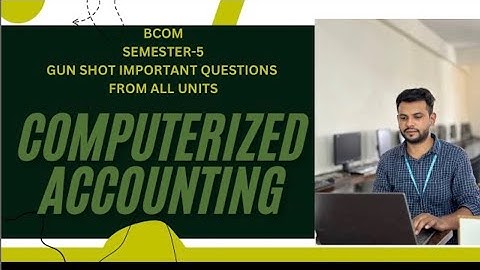 COMPUTERISED ACCOUNTING || SEMESTER-5 || MOST IMPORTANT QUESTIONS FOR EXAMINATION 2025
