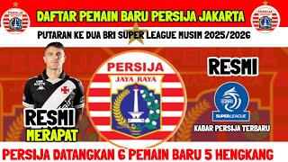 OFFICIAL‼️PERSIJA JAKARTA NEW PLAYER LIST FOR ROUND 2 - 6 NEW PLAYERS ARRIVED, 5 LEFT - PERSIJA