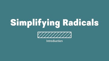 Simplifying Radicals Introduction [When Math Happens Courses]