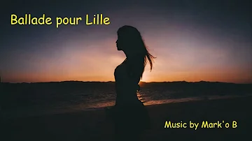 BALLADE POUR LILLE - instrumental ballad.