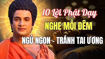 Mỗi Đêm Khó Ngủ – Nghe 10 Lời Phật Dạy Tránh Tai Ương, Tâm An, Ngủ Ngon