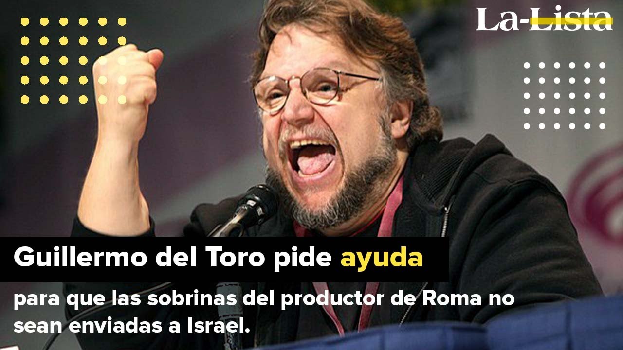 Download Guillermo del Toro pide ayuda para que las sobrinas del productor de Roma no sean enviadas a Israel.