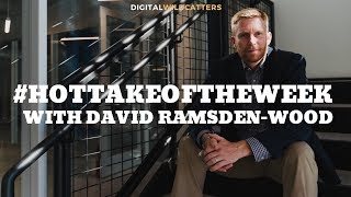 Famous Introducing: David Ramsden-Wood with Hot Take of the Week Wealth