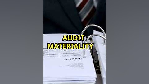 AUDIT MATERIALITY Concept !